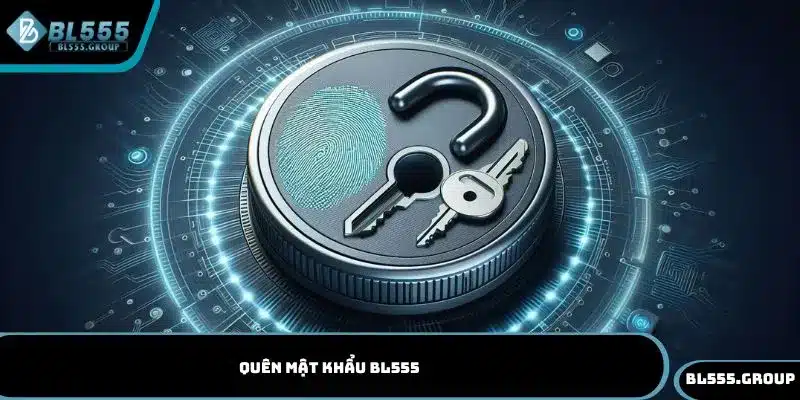 Quên mật khẩu bl555