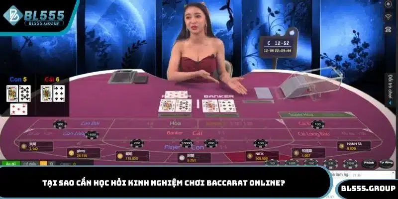 Vì sao thành viên cần học hỏi kinh nghiệm chơi Baccarat online?